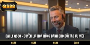 Đại Lý QS88 - Quyền Lợi Hoa Hồng Dành Cho Đối Tác Ưu Việt